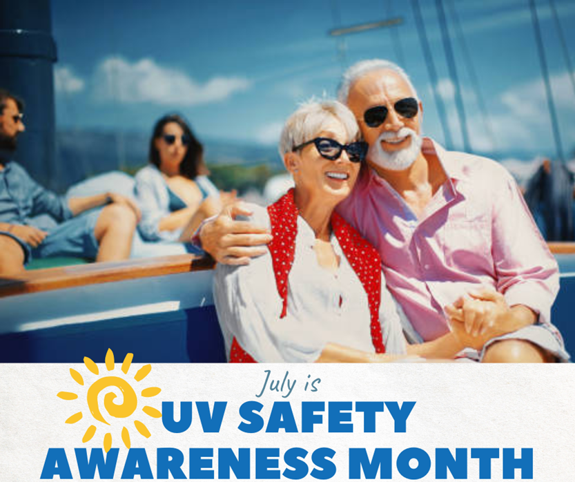Cover photo. Couple enjoying sun outside with the text "July is UV Safety Awareness Month" with a yellow sun logo next to it.